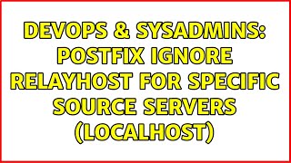 Famous DevOps & SysAdmins: Postfix ignore relayhost for specific source servers (localhost) Profile