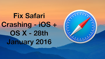 Fix Safari Crashing - [iOS + OS X] - January 2016