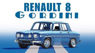 RENAULT 8 GORDINI  L'histoire d'une voiture sportive française CASH