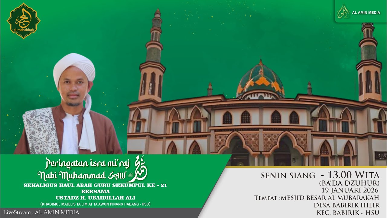 PERINGATAN ISRA MI'RAJ NABI MUHAMMAD SAW & HAUL ABAH GURU SEKUMPUL KE 21 DI MESJID AL MUBARAKAH -HSU