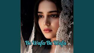 Be Wafa Be Wafa - Laila Baloch