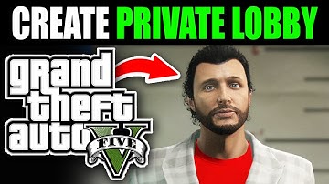 How To Create A Private Lobby In GTA 5 Online - Easy Guide