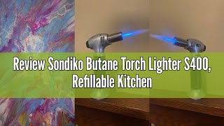 Review Sondiko Butane Torch Lighter S400, Refillable Kitchen Torch Blow Torch with Safety Lock and A