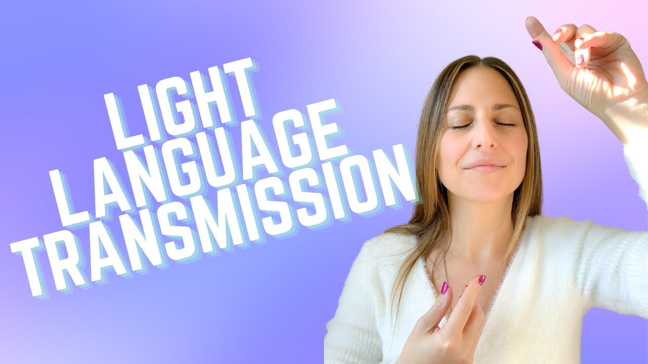 Light Language Transmission - YouTube