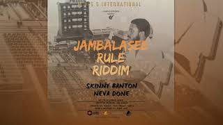 Skinny Banton - Neva Done (Jambalasee Rule Riddim) "2019 Soca" (Grenada) | Official Audio chords