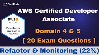 Free AWS Certified Developer Associate Practice Exam Questions [2023]  Refactor and Monitoring screenshot 4