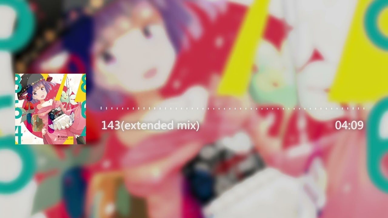 【東方Vocal/ Halozy】143 (extended mix)【中日字幕】