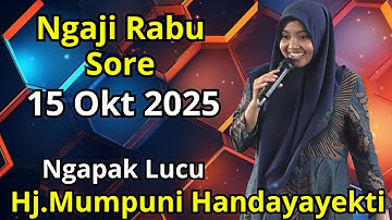 Ngaji Rabu Sore 15 Okt 2025 Bersama Ustadzah Mumpuni Handayayekti Dari Temanggung