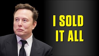 Elon Musk I Decided to Sell All My Possessions   Here's Why