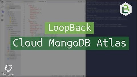LoopBack.io Cloud MongoDB Atlas