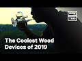 The coolest weed devices of 2019  nowthis