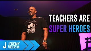 'Teachers are SUPER HEROES'  Best Motivation for Teachers | Jeremy Anderson