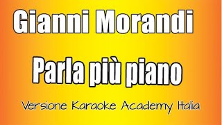 Gianni Morandi -  Parla più piano ( Versione Karaoke Academy Italia) Resimi