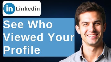How To See Who Viewed Your LinkedIn Profile [2025 Guide]