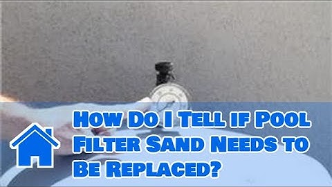 Pool Safety & Maintenance : How Do I Tell if Pool Filter Sand Needs to Be Replaced?