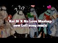 Koi Si X No Love (DJ Rash King) - Mashup 2024  | Afsana Khan | Shubh - No Love | Ik Vi Hanju Aya Na.