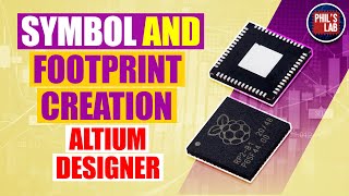 Symbol and Footprint Creation | Altium Designer - Phil's Lab #31