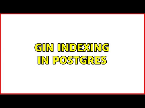 Gin indexing in postgres (2 Solutions!!)