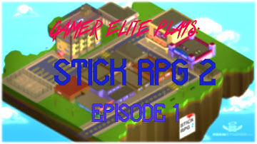 GOT MY FIRST JOB!!! Stick RPG 2 Episode 1!