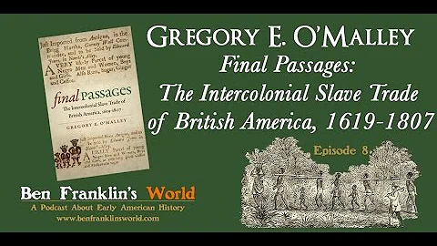 008: Gregory O'Malley, Final Passages: The Interco...