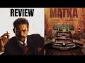 Matka Movie Review in Telugu by Thasara Views