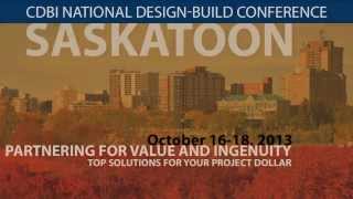 2013 Canadian Design-Build Institute (CDBI) National Design-Build Conference