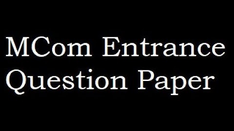 MCom Entrance Examination Previous Year Question Paper | 2020 | Kerala University | PG CSS