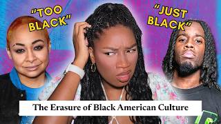 everybody loves black american culture. nobody respects black american  identity
