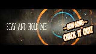 Download lagu Stay and Hold Me -  RELEASE