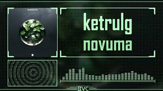 ketrulg - novuma 「 Bonafide Vol.5 | Scan Records 」