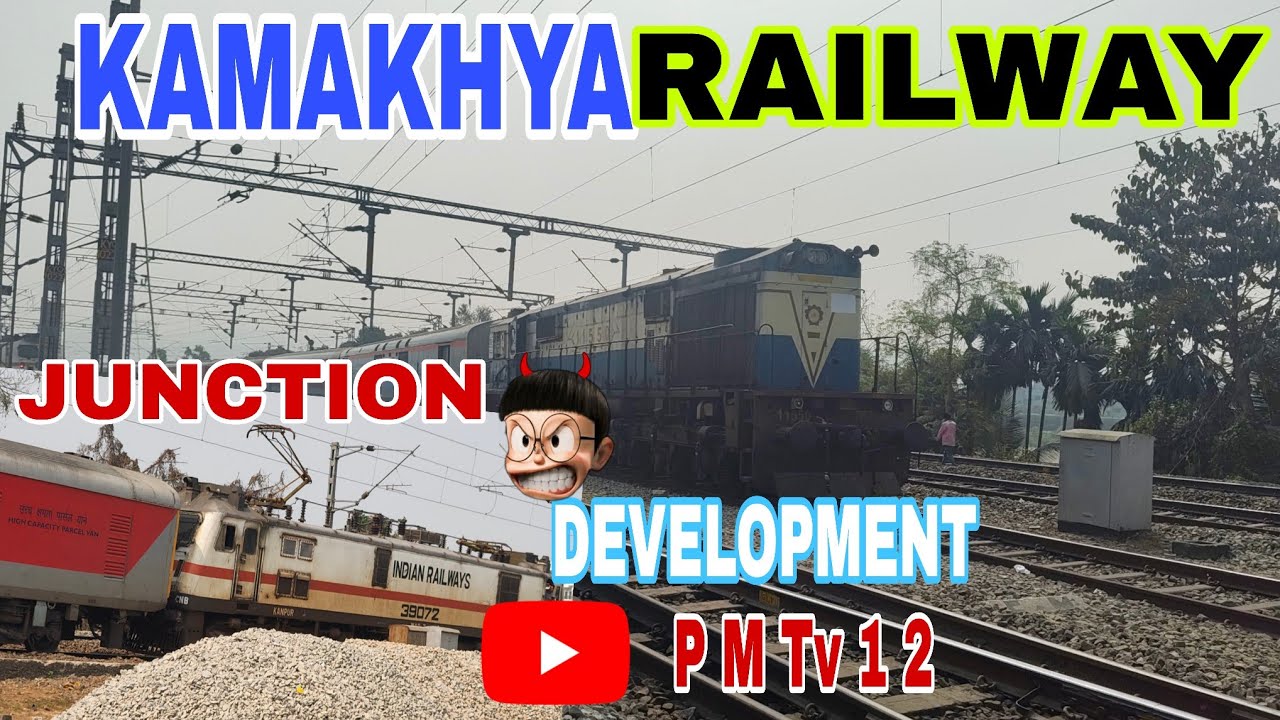 KAMAKHYA RAILWAY JUNCTION DEVELOPMENT UPDATE / NEW JUNCTION 