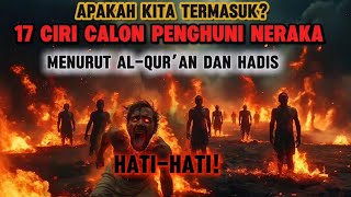 BEWARE! 17 Characteristics of Prospective Residents of Hell Explained in the Quran and Hadith