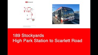 TTC 189 Stockyards (High Park Station to Scarlett Road) | 2018 NovaBUS LFS 3364