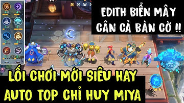 MLBB | LỐI CHƠI MỚI AUTO TOP MCGG?? EDITH KẾT HỢP CHỈ HUY MIYA CÂN CẢ MAP MAGIC CHESS GOGO | KKWaze