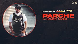 Parche (Official Audio) Param Mangat ft Hammy Muzic | 22 Maan |