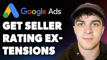 How to Get Seller Rating Extensions on Your Ads - Google Ads Tutorial (Full 2025 Guide)