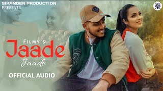 Jaade (Full Audio) | Filmy | Ishita Malik | New Haryanvi Song  2024 | New Romantic Song 2024