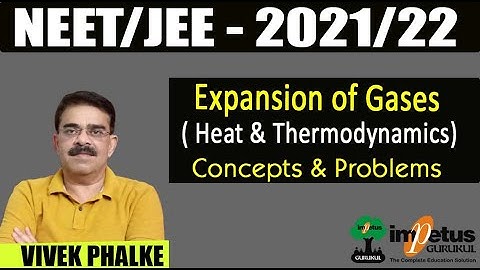 Expansion of Gases- Level 1( Heat & Thermodynamics)l Concept & Problems  l JEE /NEET - 2021/22 l