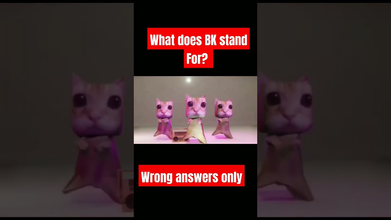 What Does BK Stand For YouTube What Does BK Stand For YouTube
