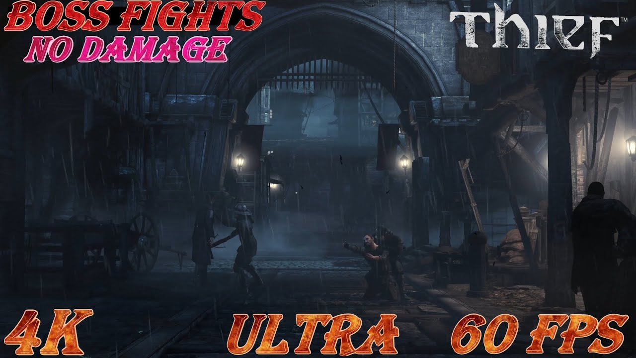 Thief 2014 - Master Difficulty - All boss fights - No damage (4K ULTRA 60 FPS)