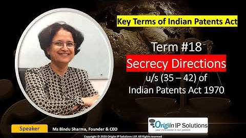 What are Secrecy Directions? Term 18 - Key Terms of Indian Patents Act #keytermsofpatentsact #patent