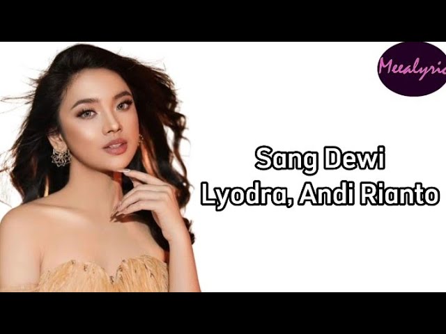 Lyodra, Andi Rianto - Sang Dewi | Meealyric 🎵 class=