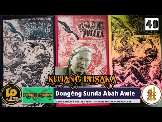 Dongéng Sunda Abah Awie. KUJANG PUSAKA - Séri ka 40 class=