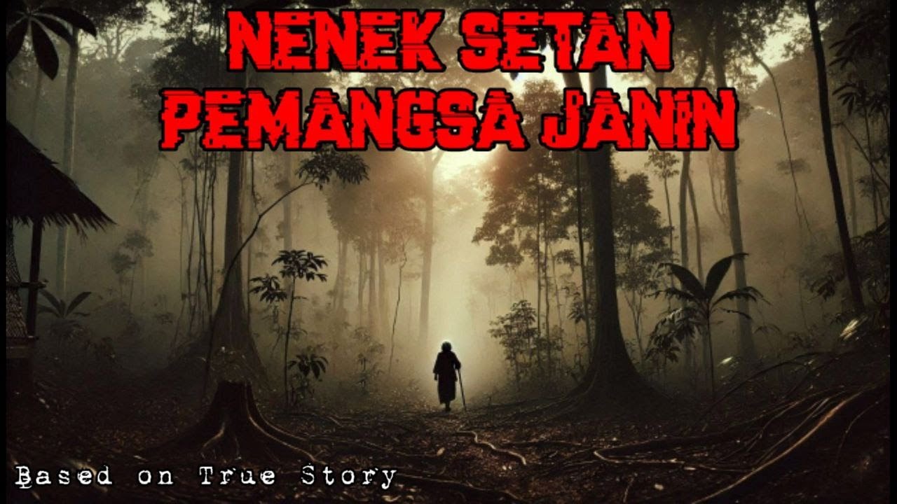 Nenek Setan Pemangsa Janin