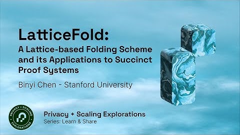 LatticeFold - Binyi Chen