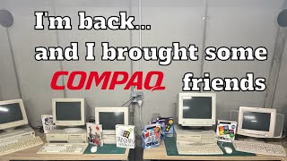 I'm back... and I brought some Compaq friends.