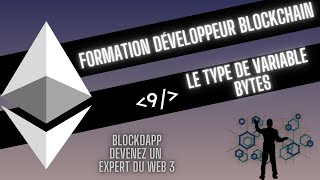 Solidity : Le type de variable Bytes