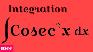 Integral of Cosec^2x