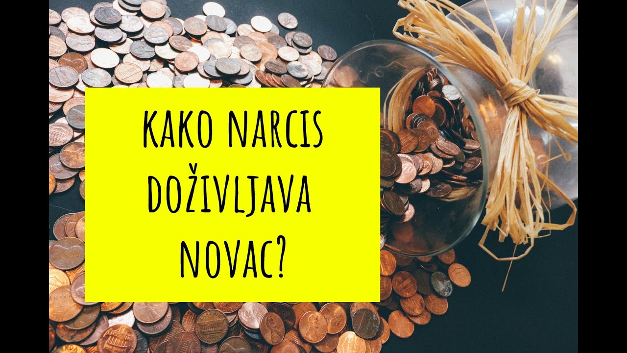 Vaš NARCIS i vaš NOVAC