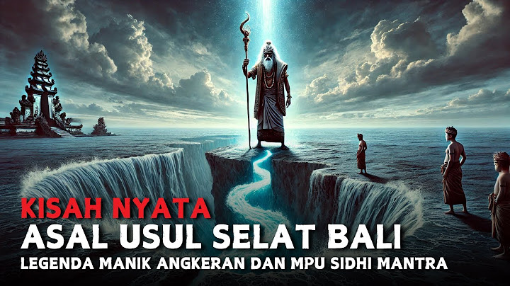 ASAL USUL SELAT BALI | LEGENDA MANIK ANGKERAN | CERITA RAKYAT BALI | LEGENDA NUSANTARA